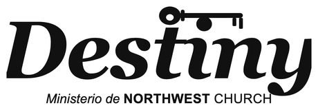 Destiny · Ministerio de Northwest Church